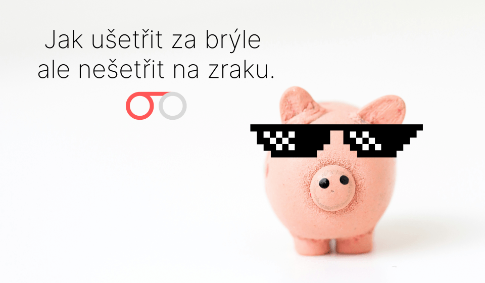 Titulní foto článku o tom, jak ušetřit za brýle